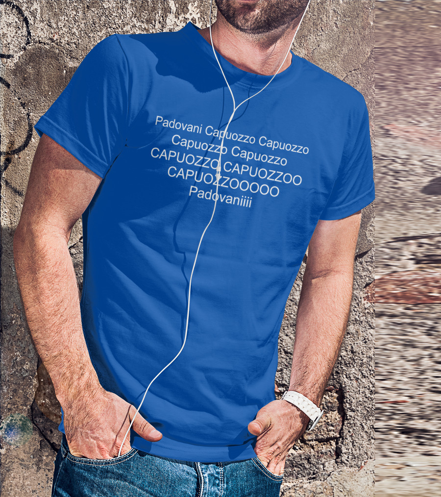 Padovani Capuozzo Capuozzo Capuozzo Capuozzo Capuozzo Capuozzoo Capuozzooooo Padovaniiii T-Shirt