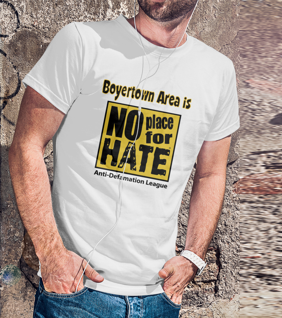 Boyertown Area Is No Place For Hate Anti-Defamation League T-Shirt