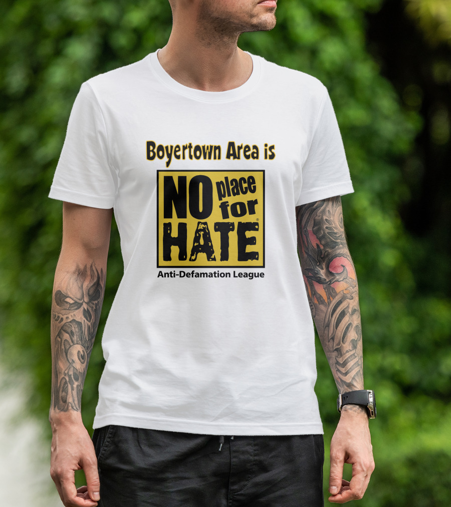 Boyertown Area Is No Place For Hate Anti-Defamation League T-Shirt