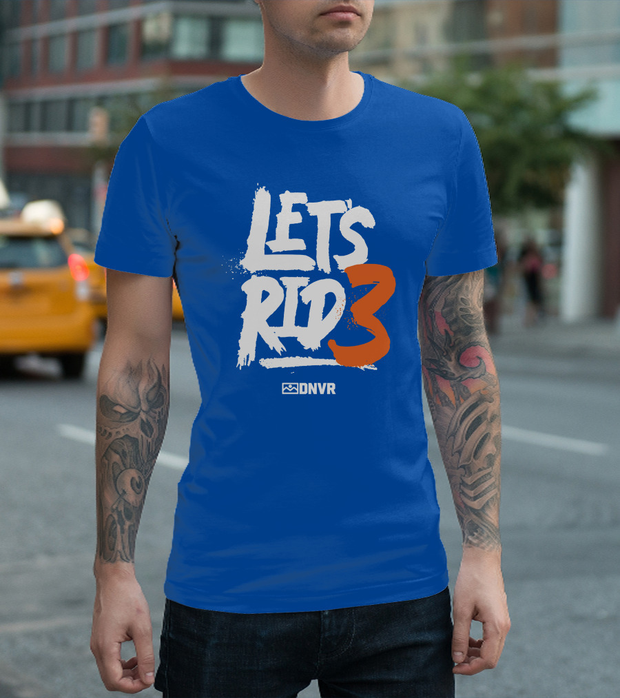 LET'S RID3 DNVR T-Shirt