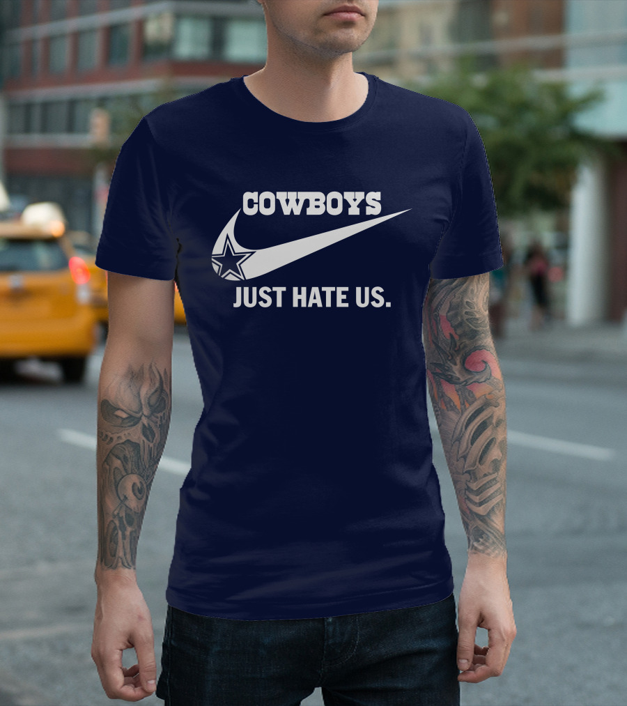 Cowboys Just Hate Us NFL Parody with Iconic Swoosh and Star T-Shirt