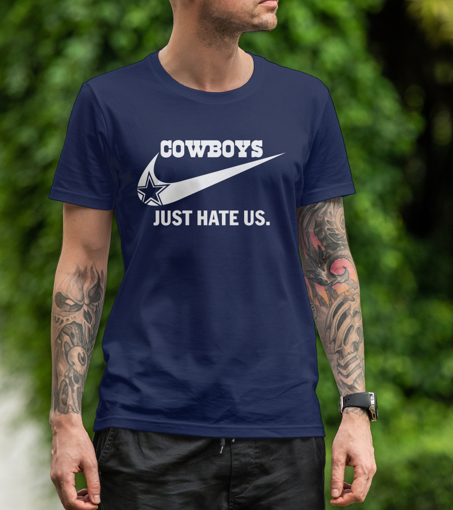 Cowboys Just Hate Us NFL Parody With Iconic Swoosh And Star T-Shirt