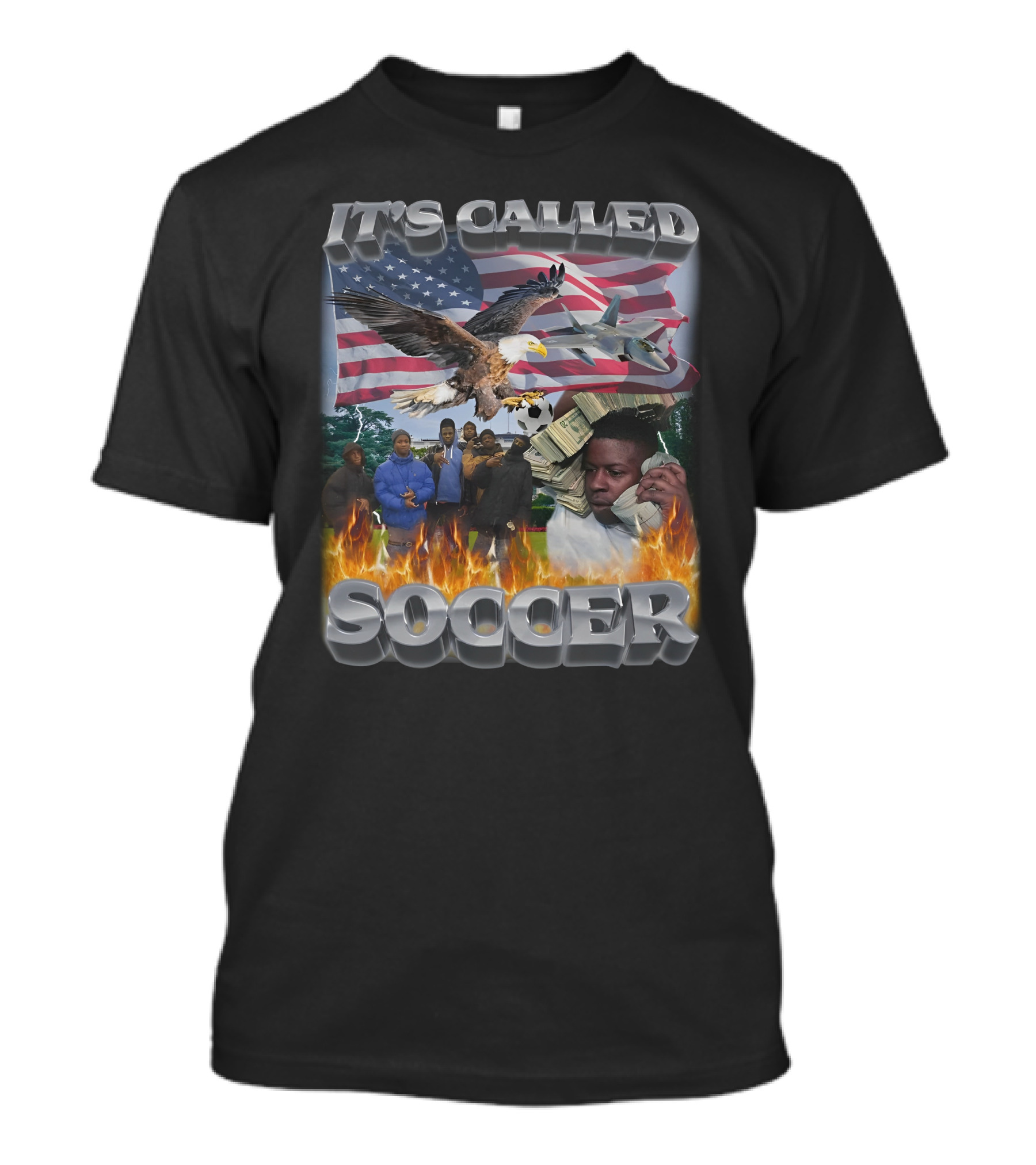 It's Called Soccer American Flag Bald Eagle Fighter Jet Cash Phone Fire T-Shirt