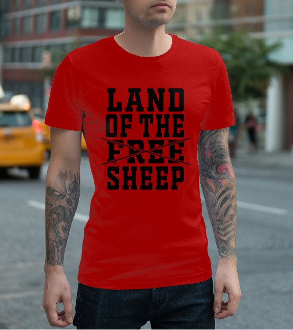 Land Of The Crossed Out Free Sheep T-Shirt