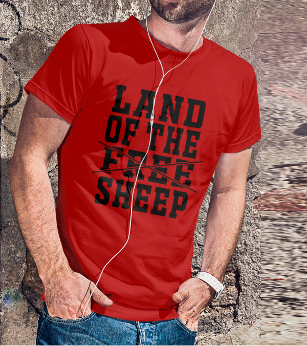 Land Of The Crossed Out Free Sheep T-Shirt