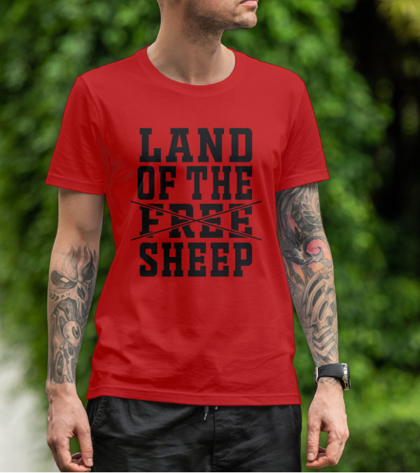 Land Of The Crossed Out Free Sheep T-Shirt