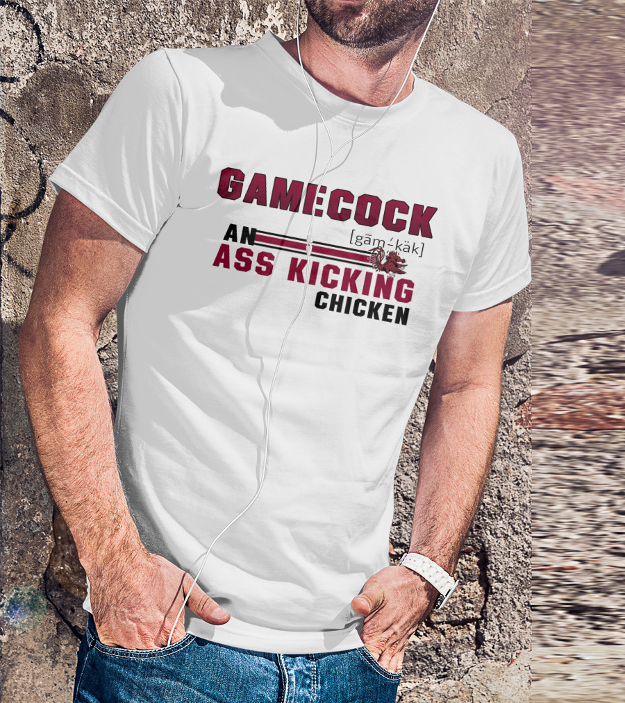 Gamecock Ass Kicking Chicken Rooster Mascot Gam-käk Definition T-Shirt