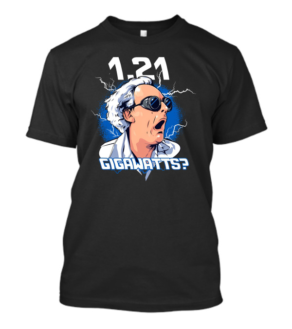 1.21 Gigawatts? Iconic Shock Expression With Lightning Elements T-Shirt