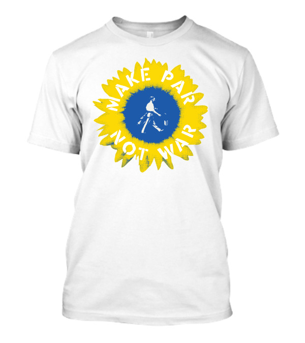 Make Par Not War Sunflower Linksoul Merch Charity T-Shirt