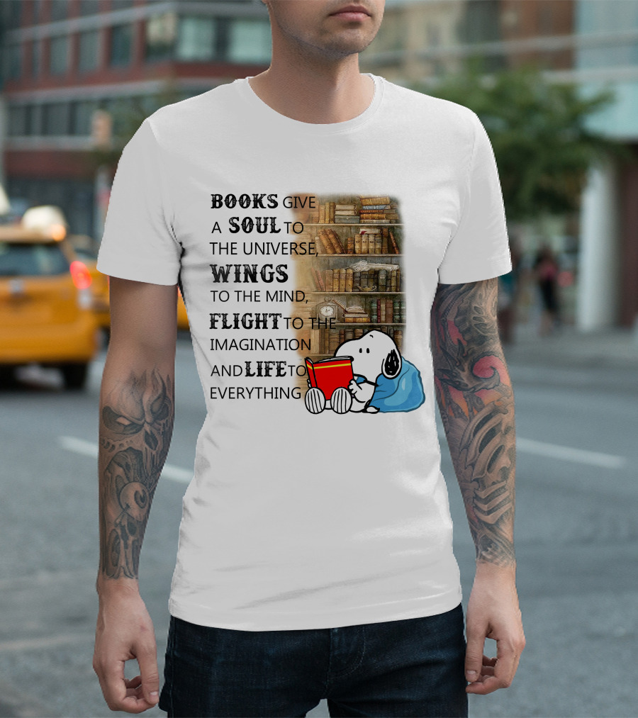 BOOKS Give a SOUL To The Universe WINGS To The Mind FLIGHT To The Imagination And LIFE To Everything Snoopy Reading Red Book Library Background T-Shirt