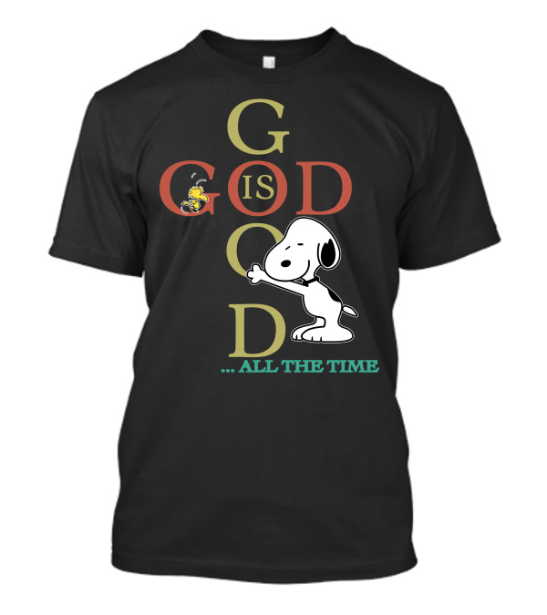Snoopy And Woodstock God Is Good All The Time Peanuts Collection T-Shirt