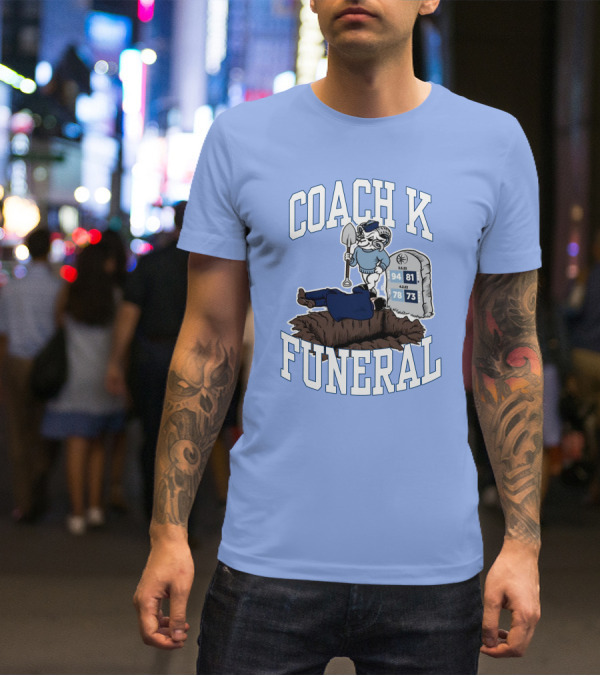Coach K Funeral Basketball Rivalry Satire Blue Tombstone 94-81 42-78 73-73 T-Shirt