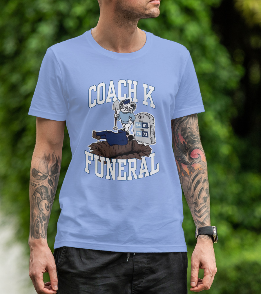 Coach K Funeral Basketball Rivalry Satire Blue Tombstone 94-81 42-78 73-73 T-Shirt
