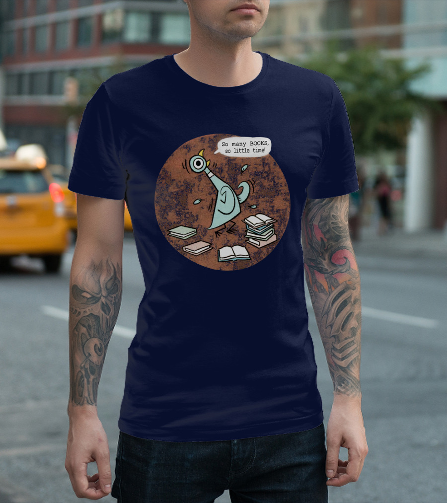 Meganrecords The Pigeon So Many Books So Little Time Outofprint Shop T-Shirt