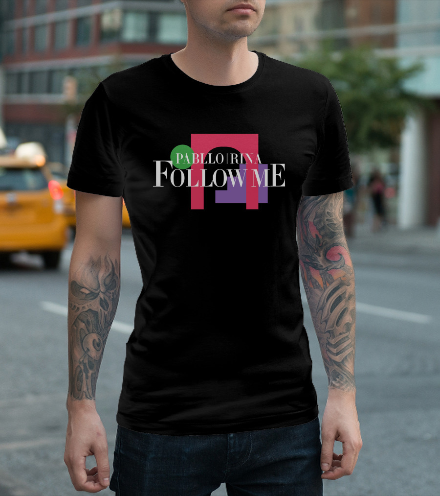 Pabllo Rina Follow Me T-Shirt