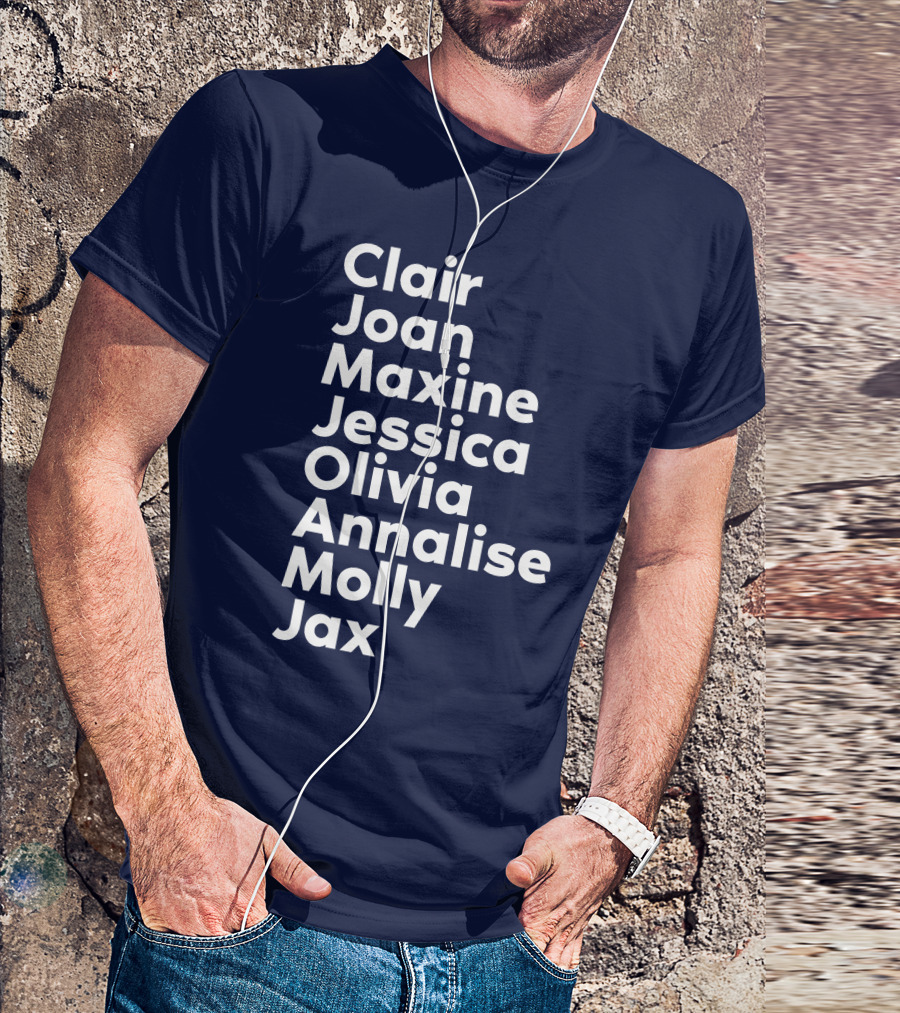 Clair Joan Maxine Jessica Olivia Annalise Molly Jax List T-Shirt