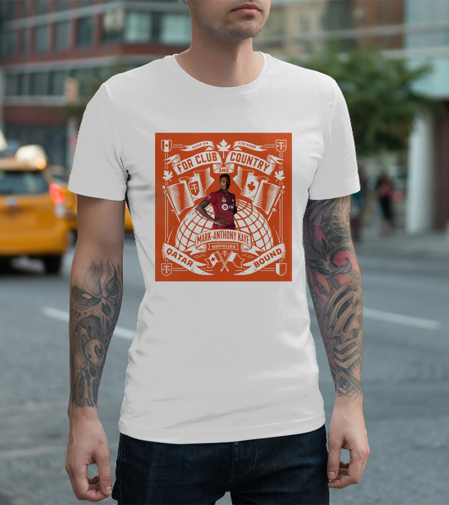 Mark Anthony Kaye Midfielder For Club And Country Qatar Bound T-Shirt