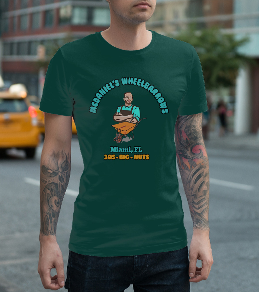 Mcdaniel's Wheelbarrows Miami FL 305 Big Nuts T-Shirt