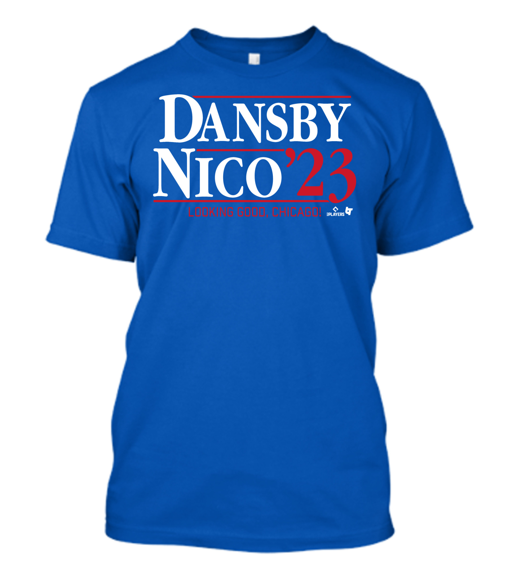 Dansby Nico '23 Looking Good Chicago Players T-Shirt