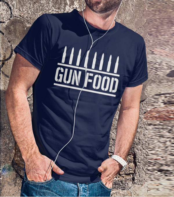 Bullets Above GUN FOOD T-Shirt