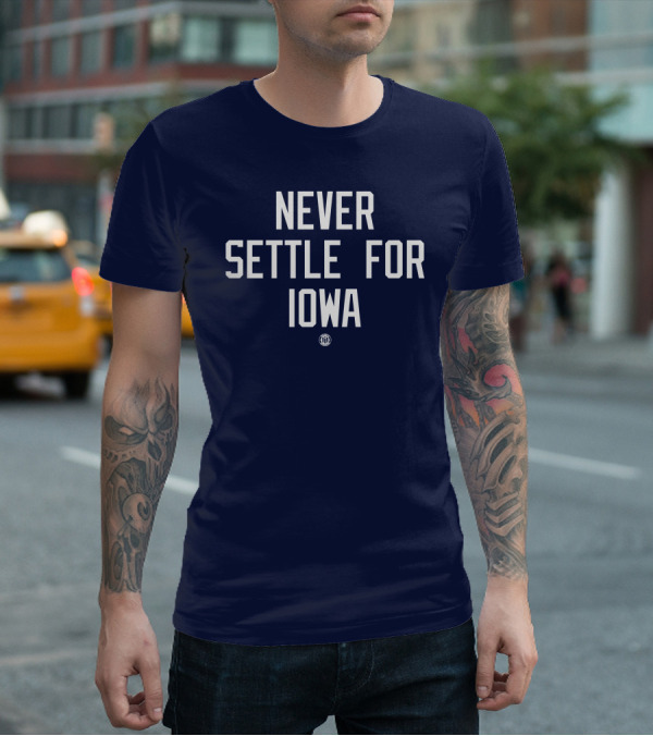 Never Settle For Iowa Cleveland Basketball Inspired T-Shirt