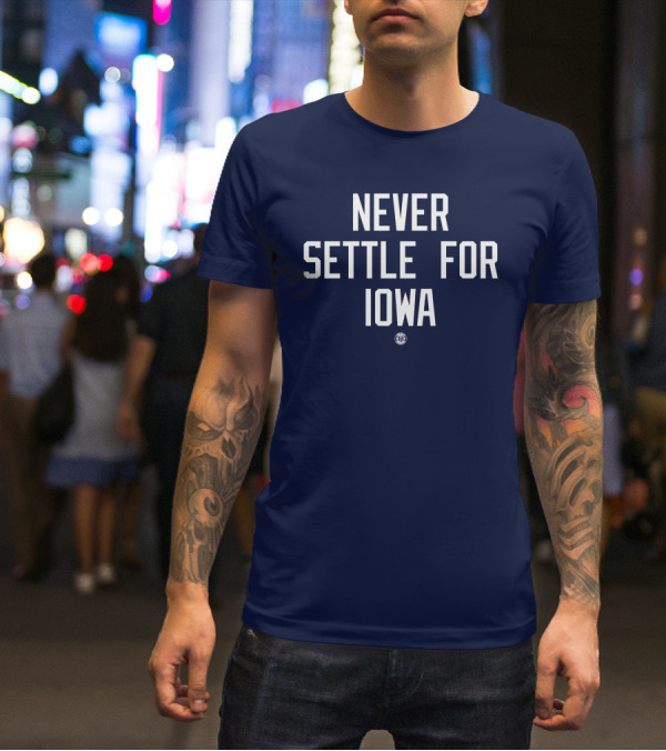 Never Settle For Iowa Cleveland Basketball Inspired T-Shirt