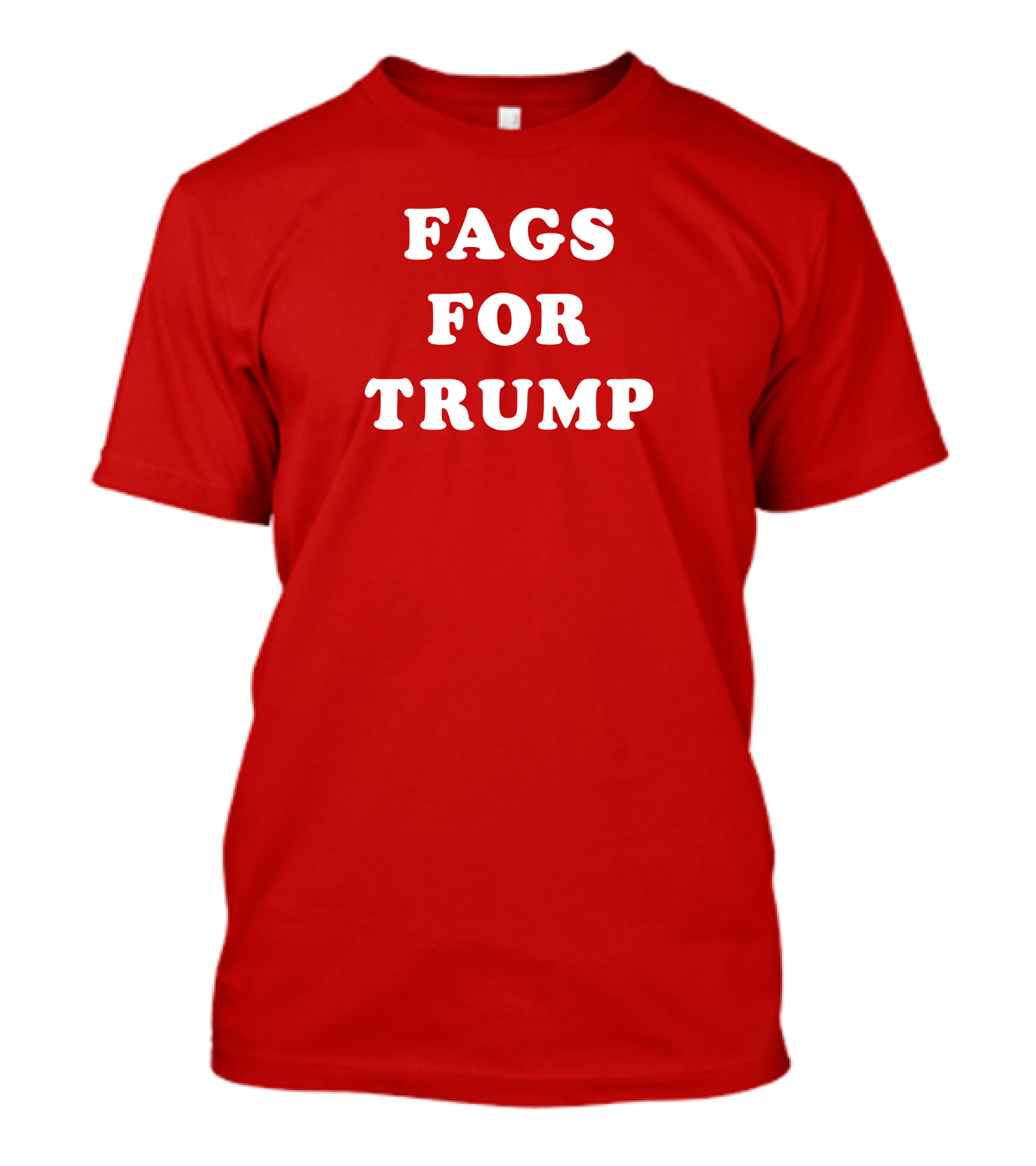 Fags For Trump T-Shirt