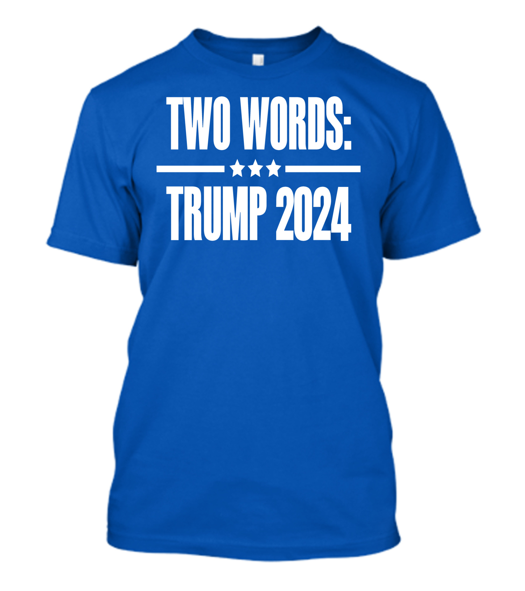 TWO WORDS TRUMP T-Shirt