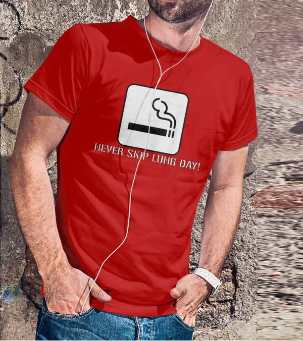 Never Skip Lung Day Smoking Symbol T-Shirt