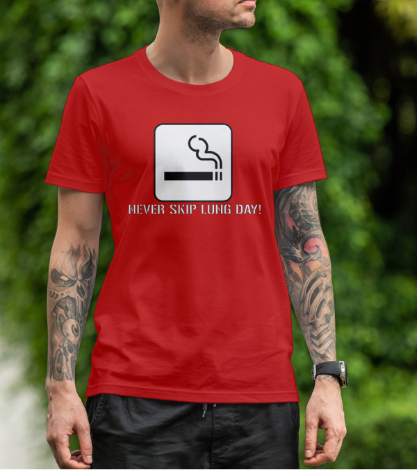 Never Skip Lung Day Smoking Symbol T-Shirt