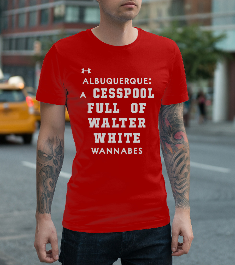 Albuquerque Walter White Cesspool Wannabes T-Shirt