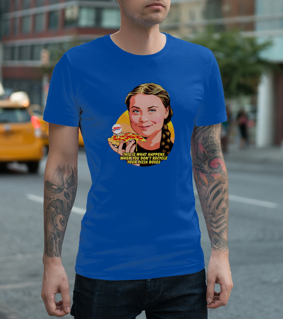 This Is What Happens When You Don't Recycle Your Pizza Boxes Jerry's Pizza T-Shirt
