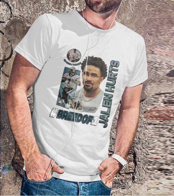Jalen Hurts Breedof 1 In God I Trust T-Shirt