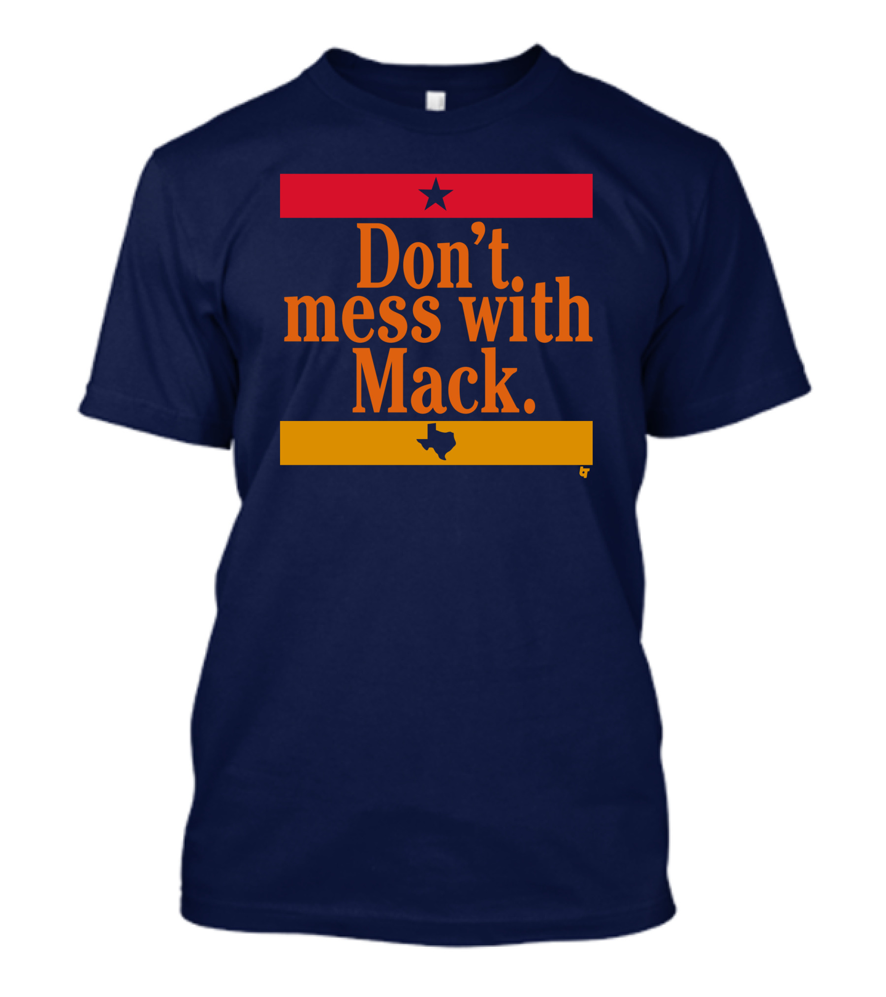 Don't Mess With Mack Texas Star T-Shirt