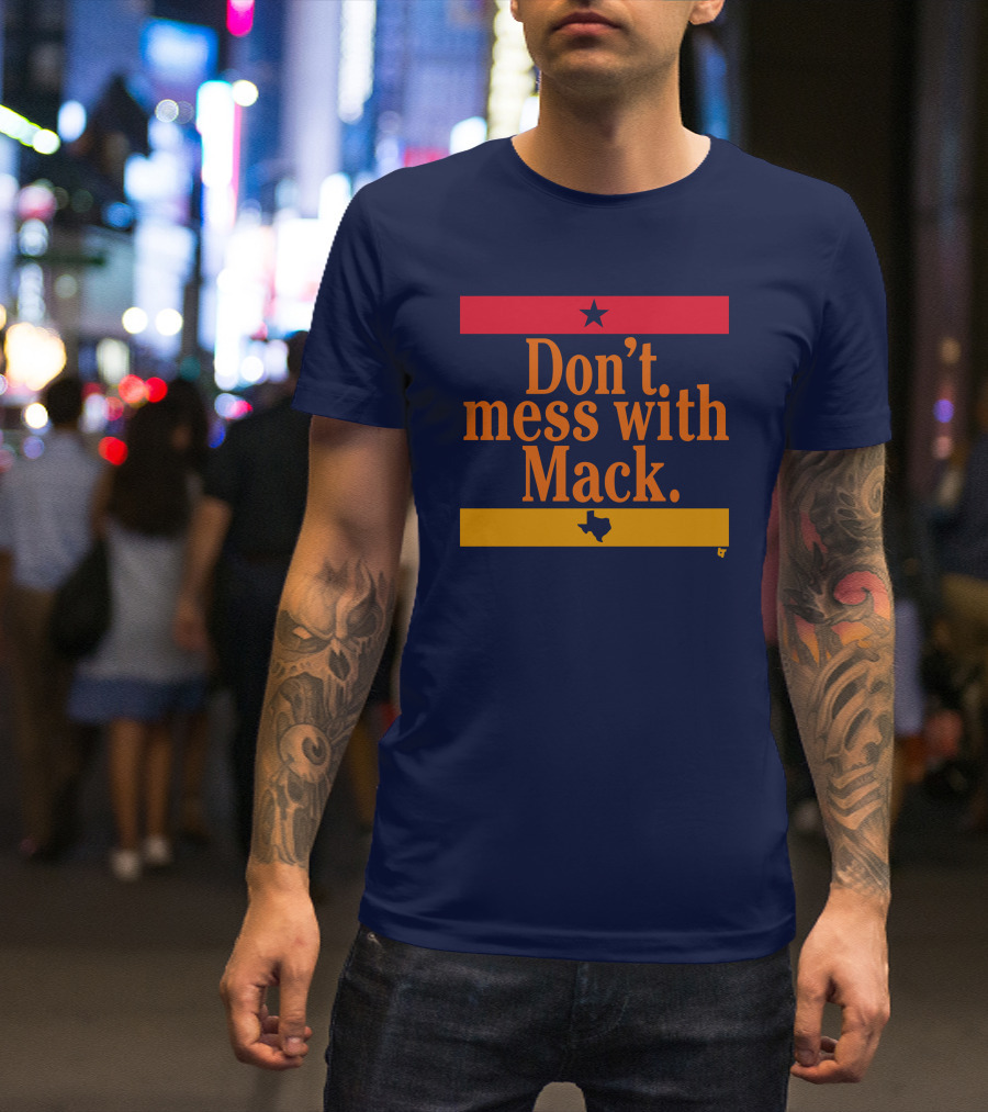 Don't Mess With Mack Texas Star T-Shirt