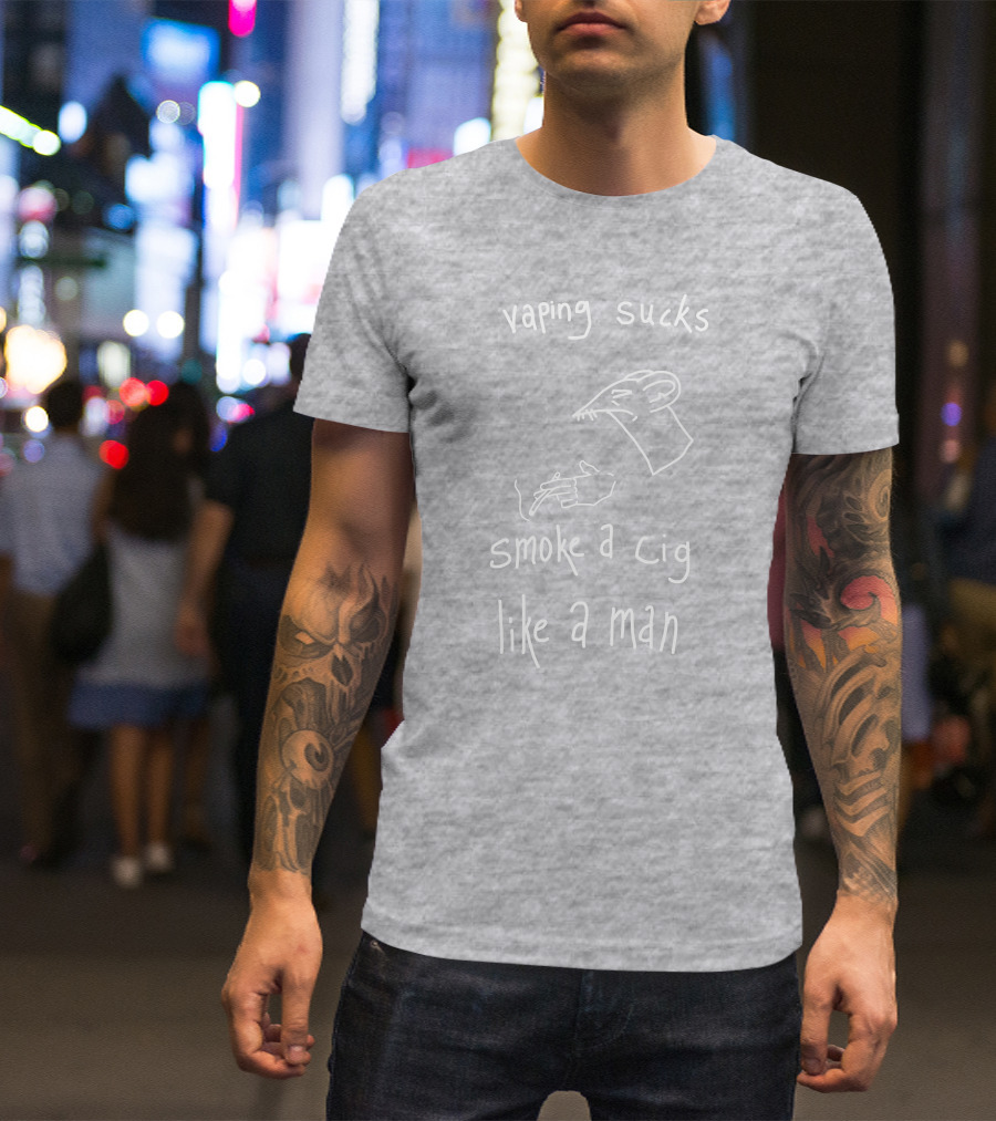Heart Attack Man Vaping Sucks Smoke A Cig Like A Man Sketch T-Shirt