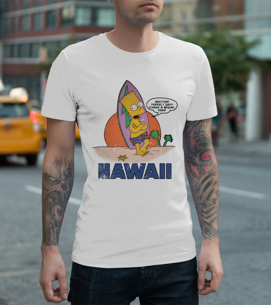 Hawaii Bart Simpson Another Perfect Day Gimme A Break Man Surfboard Cartoon T-Shirt