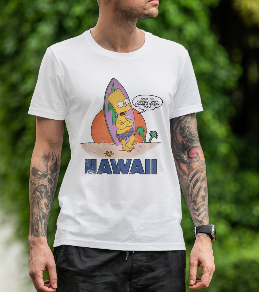 Hawaii Bart Simpson Another Perfect Day Gimme A Break Man Surfboard Cartoon T-Shirt