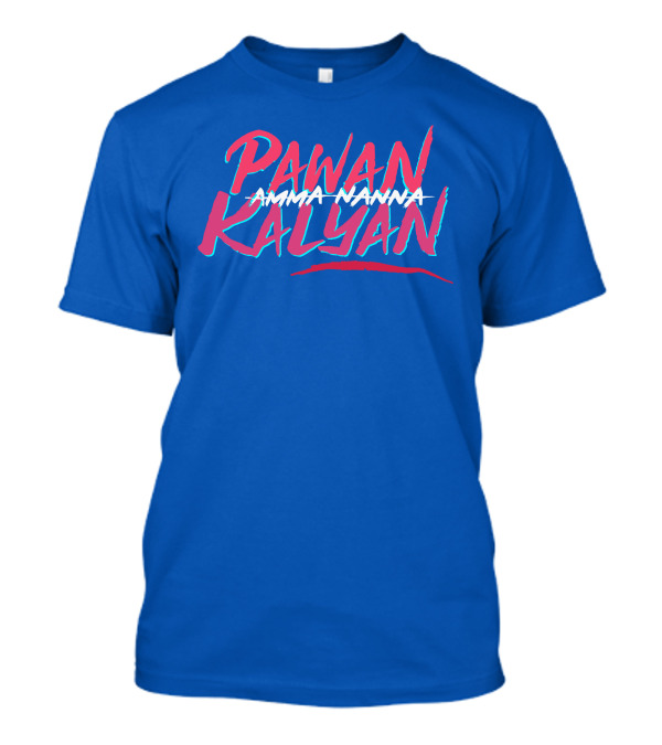 Pawan Kalyan Amma Nanna Deddimaag Merch T-Shirt