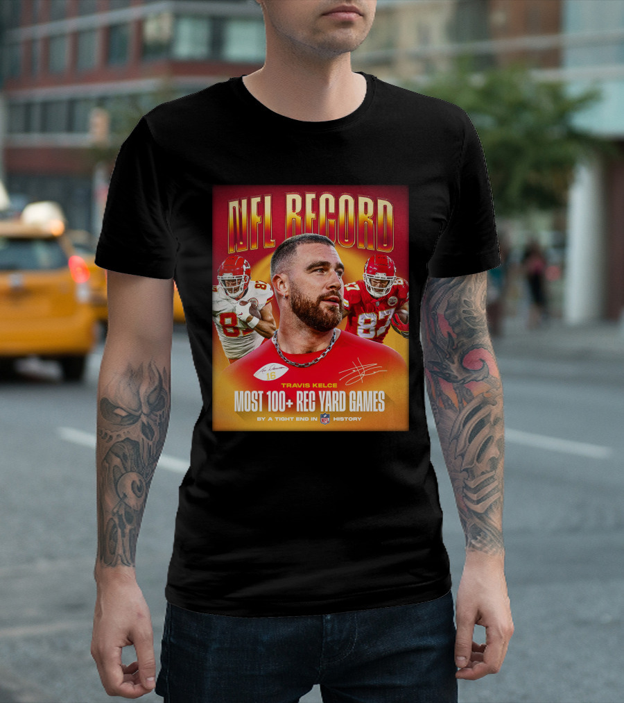 NFL Record Travis Kelce Most 100+ Rec Yard Games Chiefs 87 16 History T-Shirt