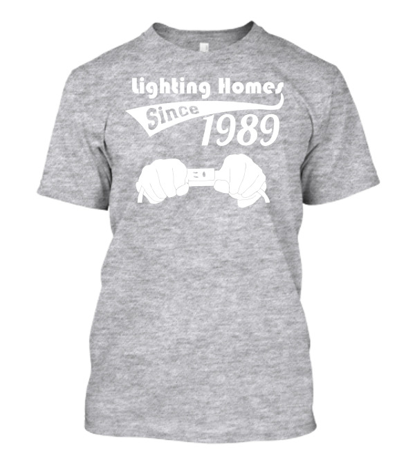 Lighting Homes Since 1989 Chevychasetogo T-Shirt