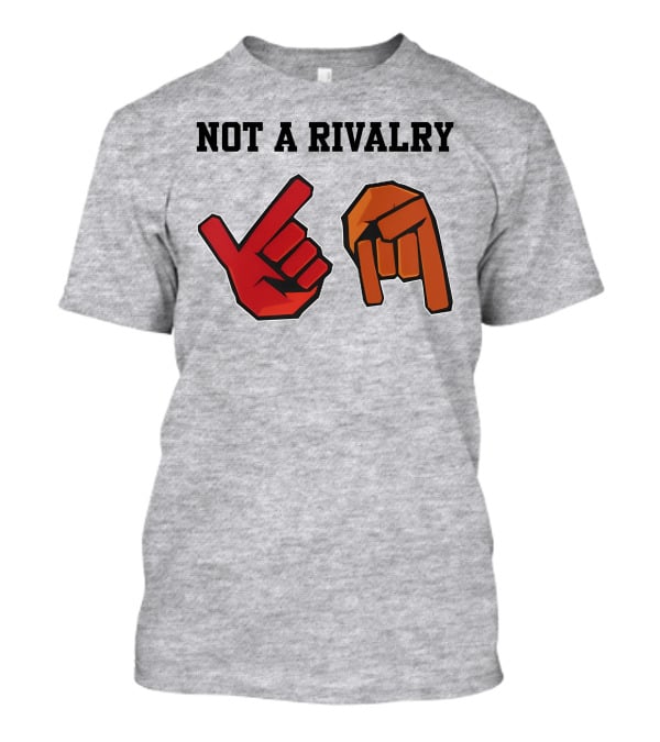 Not A Rivalry Hand Symbols Gesture T-Shirt