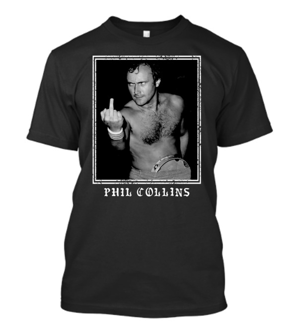 Phil Collins Middle Finger Black And White Image T-Shirt