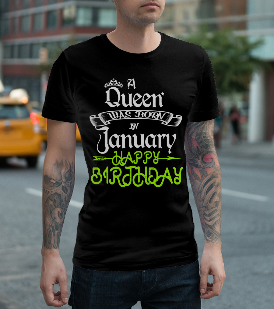 A Queen Was Born In January Happy Birthday T-Shirt
