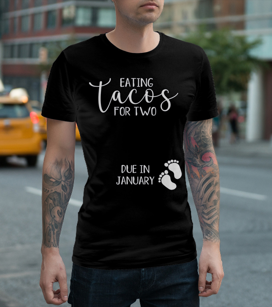 Eating Tacos For Two Due In January With Baby Footprints T-Shirt