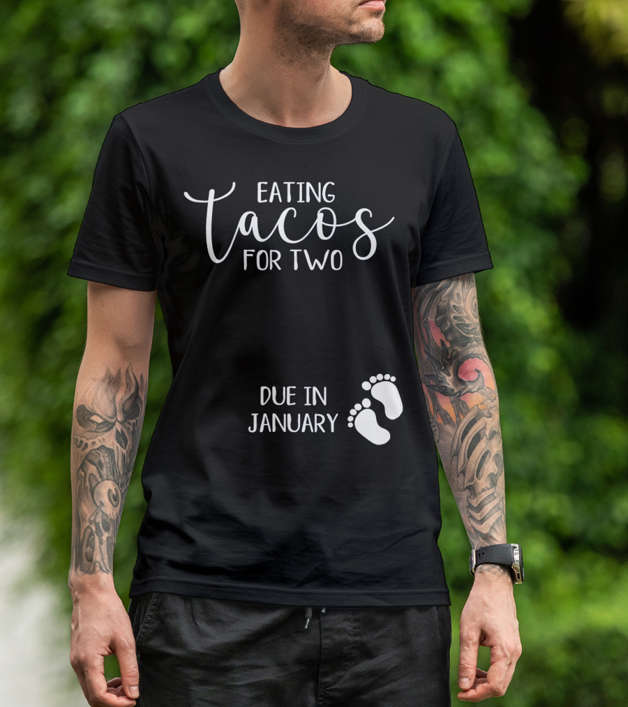 Eating Tacos For Two Due In January With Baby Footprints T-Shirt