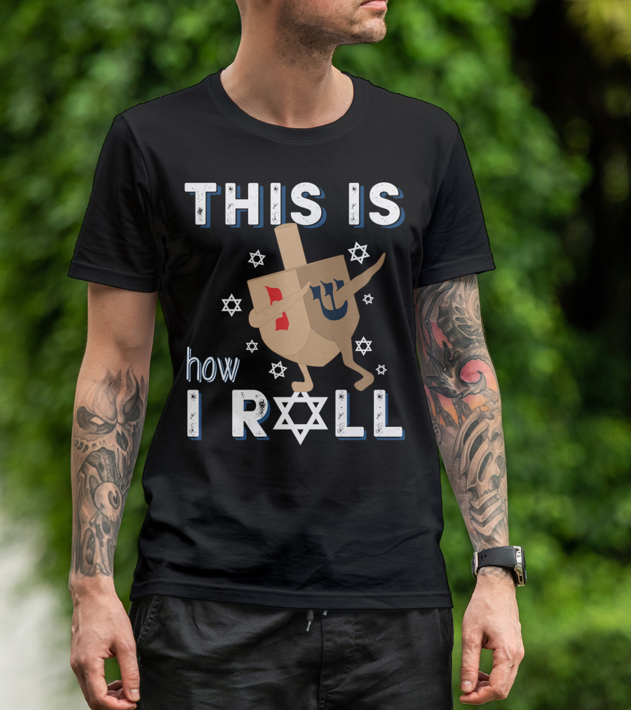 This Is How I Roll Hanukkah Dreidel Menorah Jewish Star T-Shirt