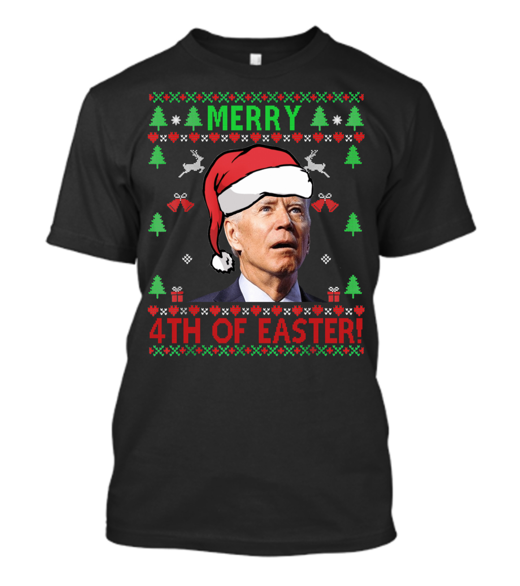 Joe Biden Merry 4th Of Easter Santa Hat Ugly T-Shirt