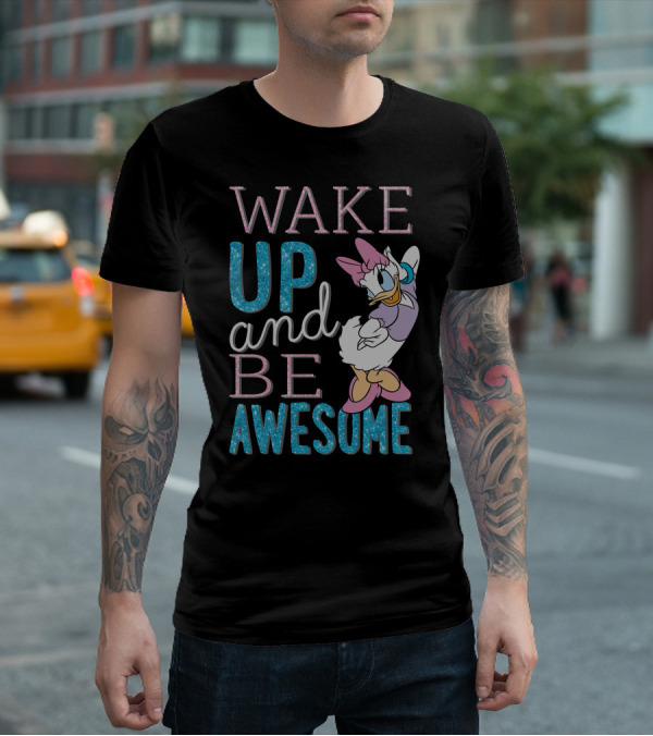 Disney Daisy Duck Wake Up And Be Awesome T-Shirt