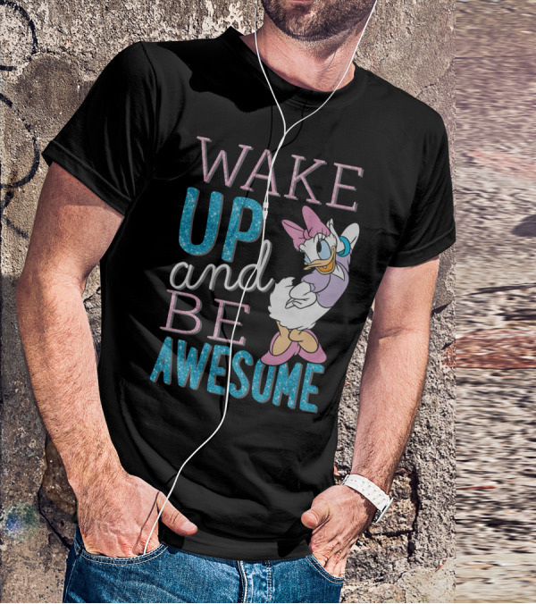 Disney Daisy Duck Wake Up And Be Awesome T-Shirt
